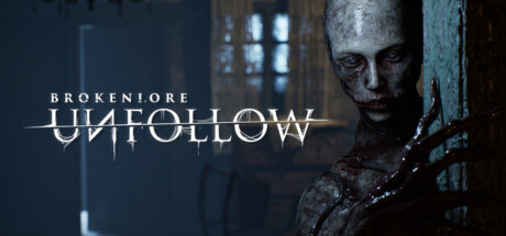 BrokenLore: UNFOLLOW – A Psychological Horror Dive into the Dark Side of Social&nbsp;Media