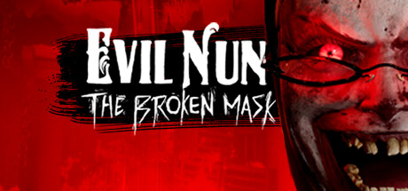 Evil Nun: The Broken Mask – Escape the Hammer-Wielding Nightmare in This Terrifying School&nbsp;Horror!