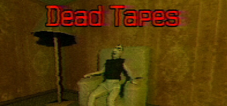 Dead Tapes: Fading Father – A Brief Descent into Psychological&nbsp;Horror